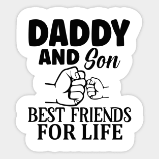 Daddy and son Best friends for life Sticker